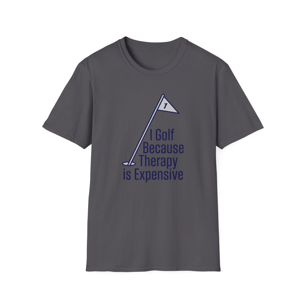 I Golf Because Therapy is Expensive T-shirt