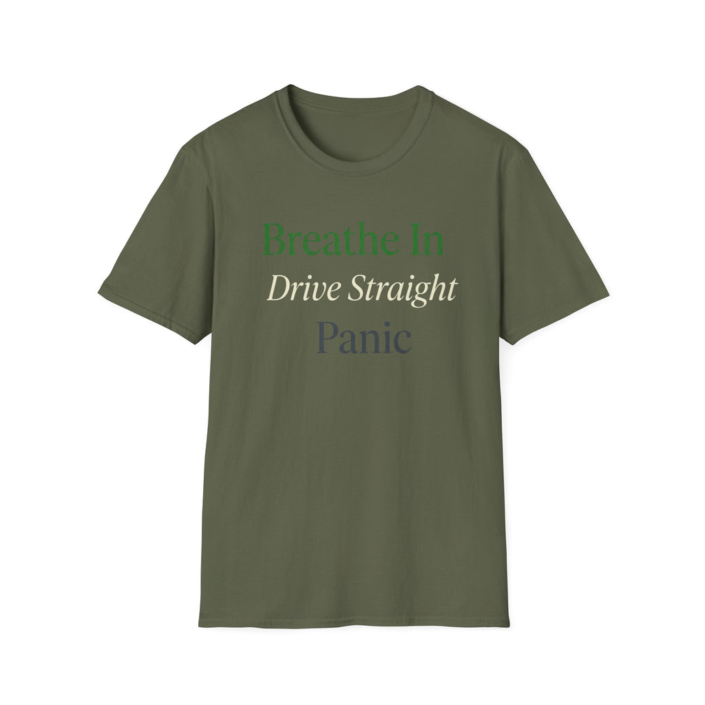 Breathe In Drive Straight T-shirt
