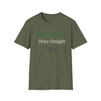 Breathe In Drive Straight T-shirt