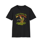 I Just Came For the Cart Beers T-shirt