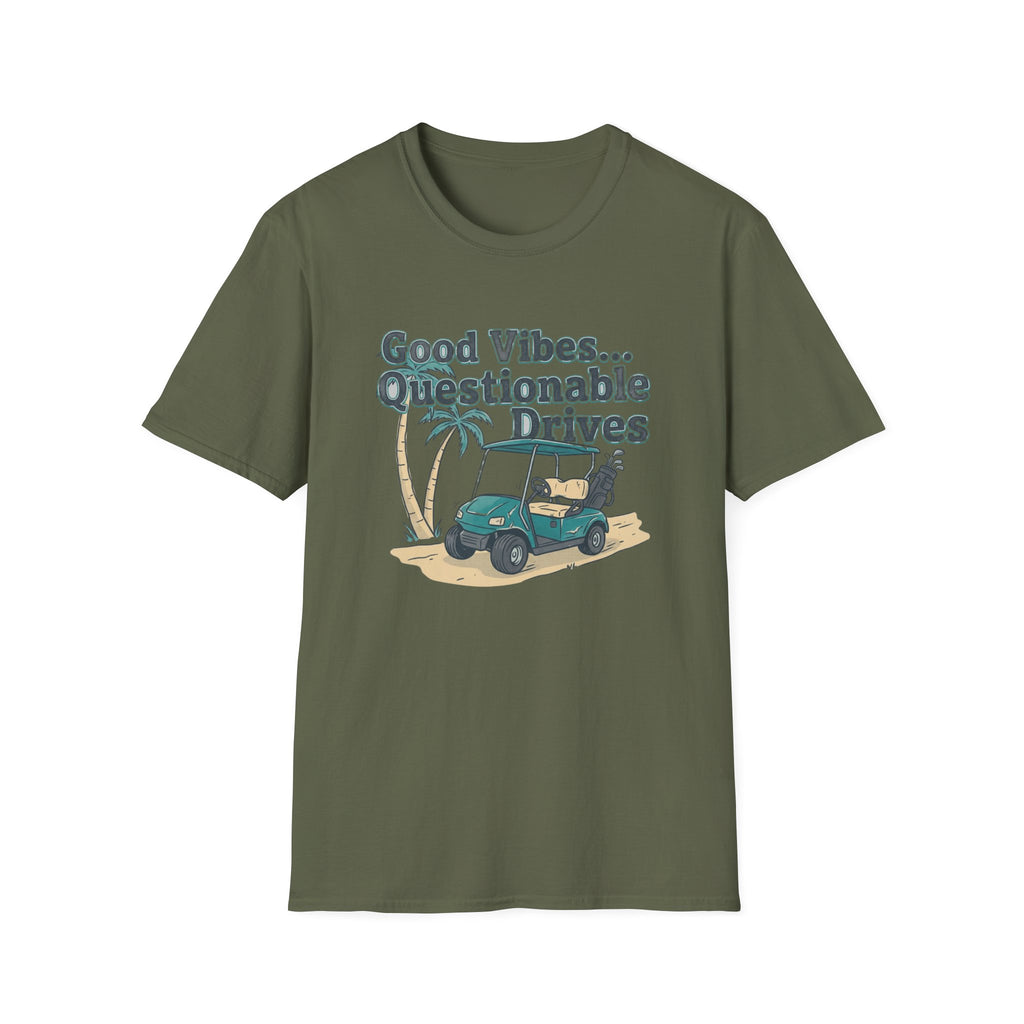 Good Vibes Questionable Drives T-shirt