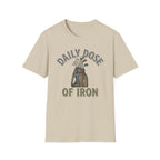 Daily Dose of Iron T-shirt