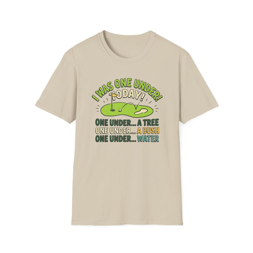 I Was One Under Today T-shirt
