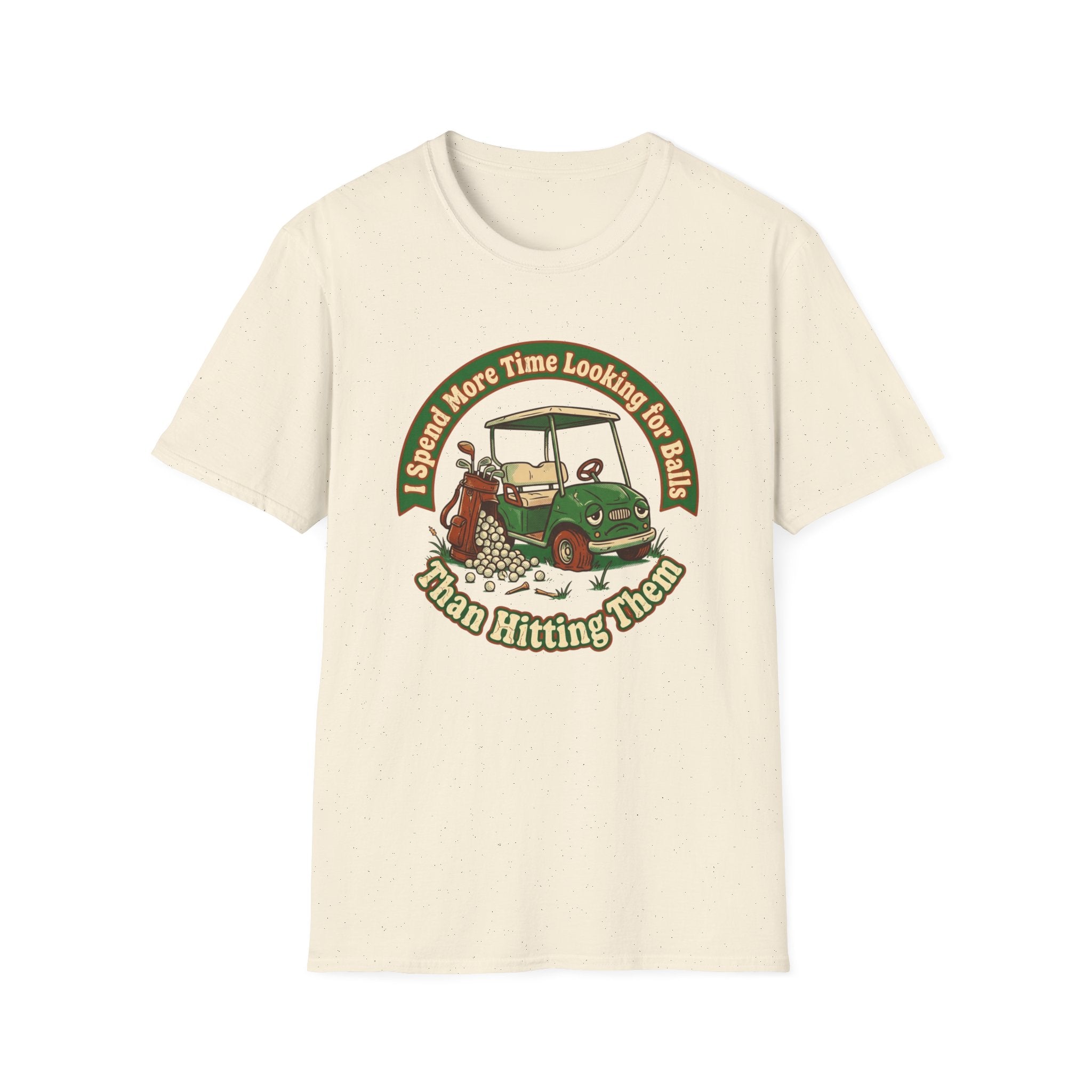 I Spend More Time Looking For Balls T-shirt