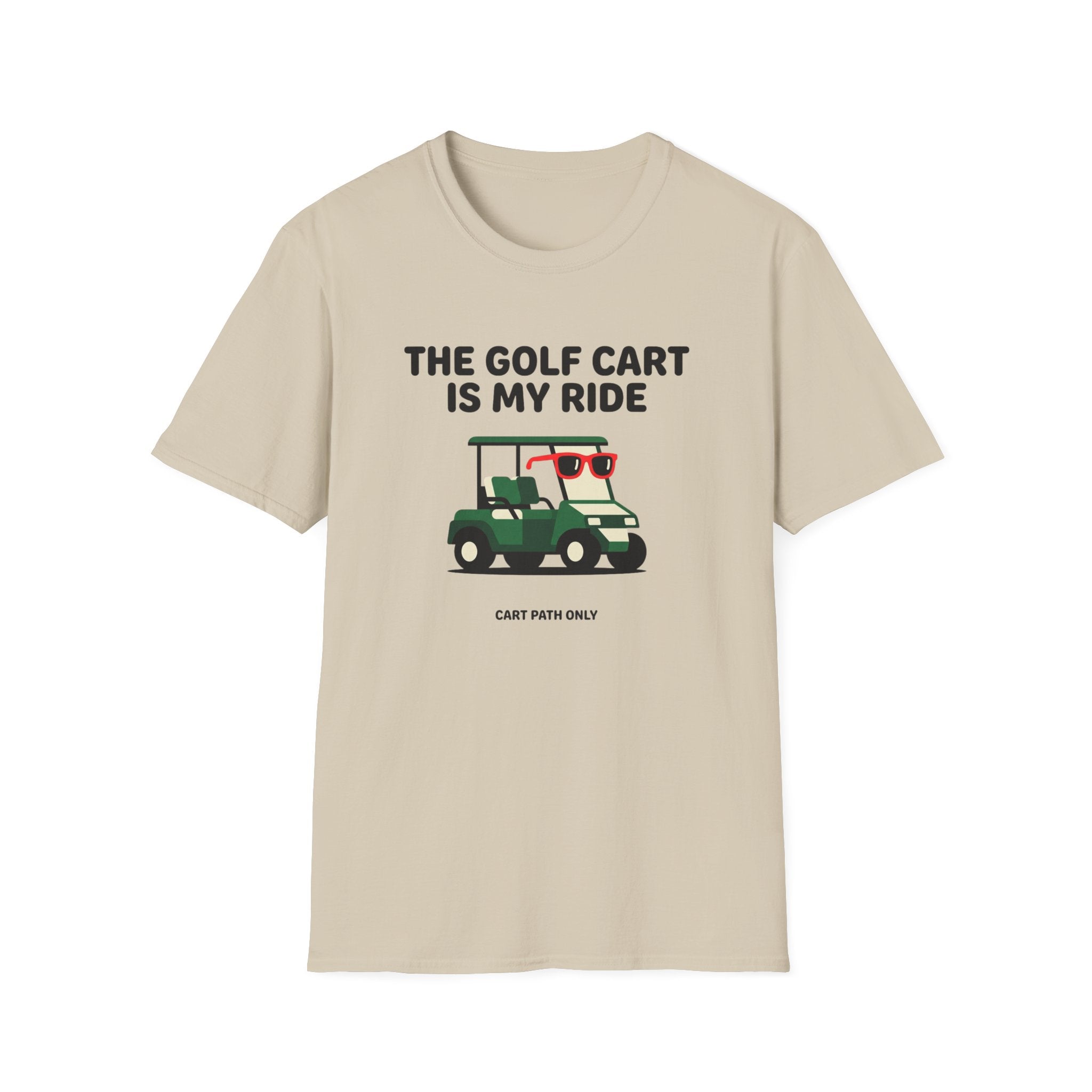 The Golf Cart Is My Ride T-shirt