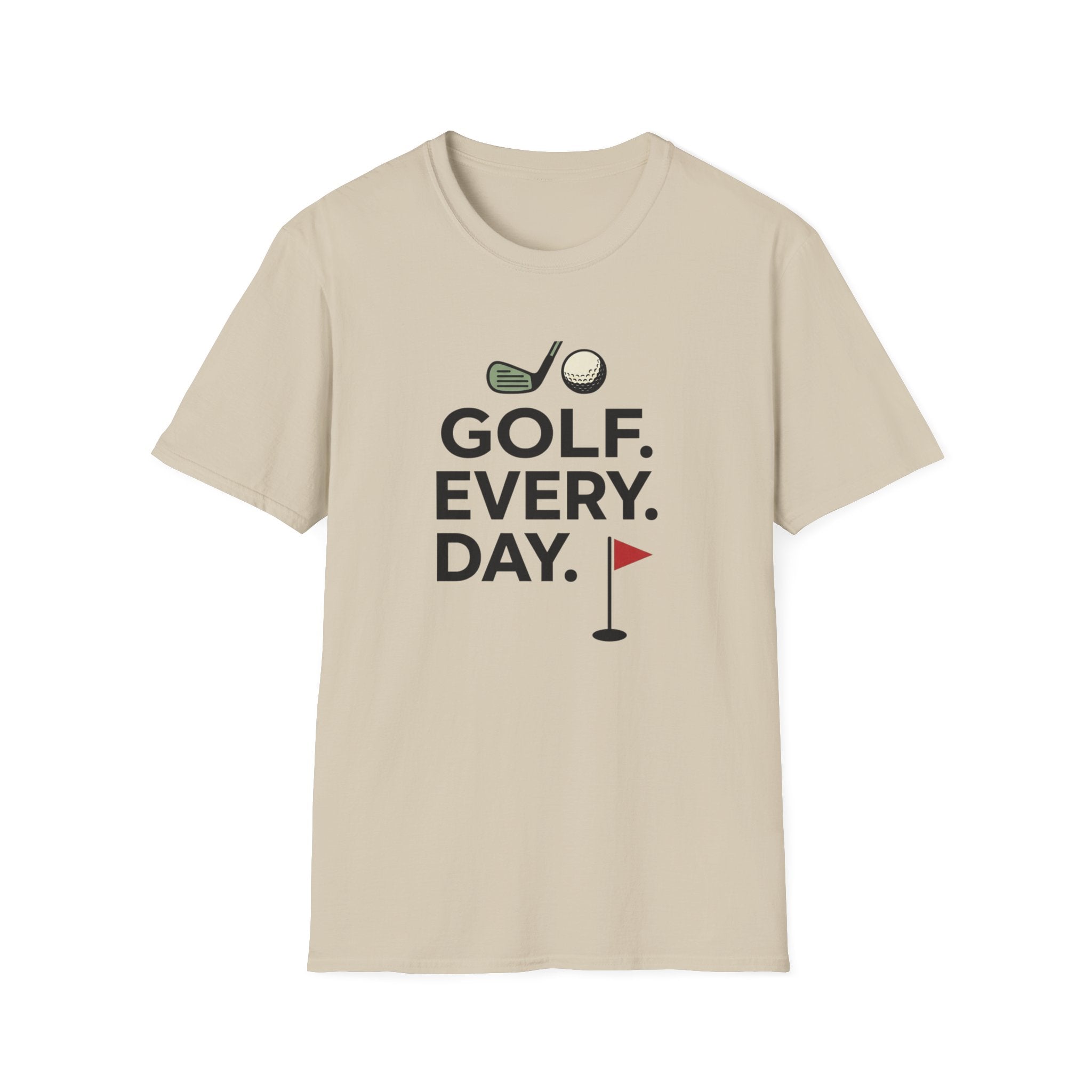 Golf Every Day T-Shirt