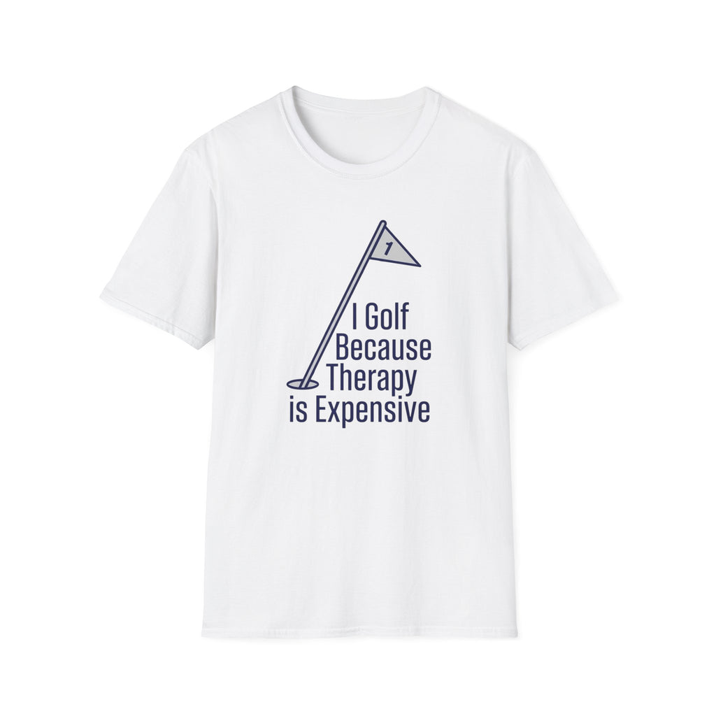 I Golf Because Therapy is Expensive T-shirt