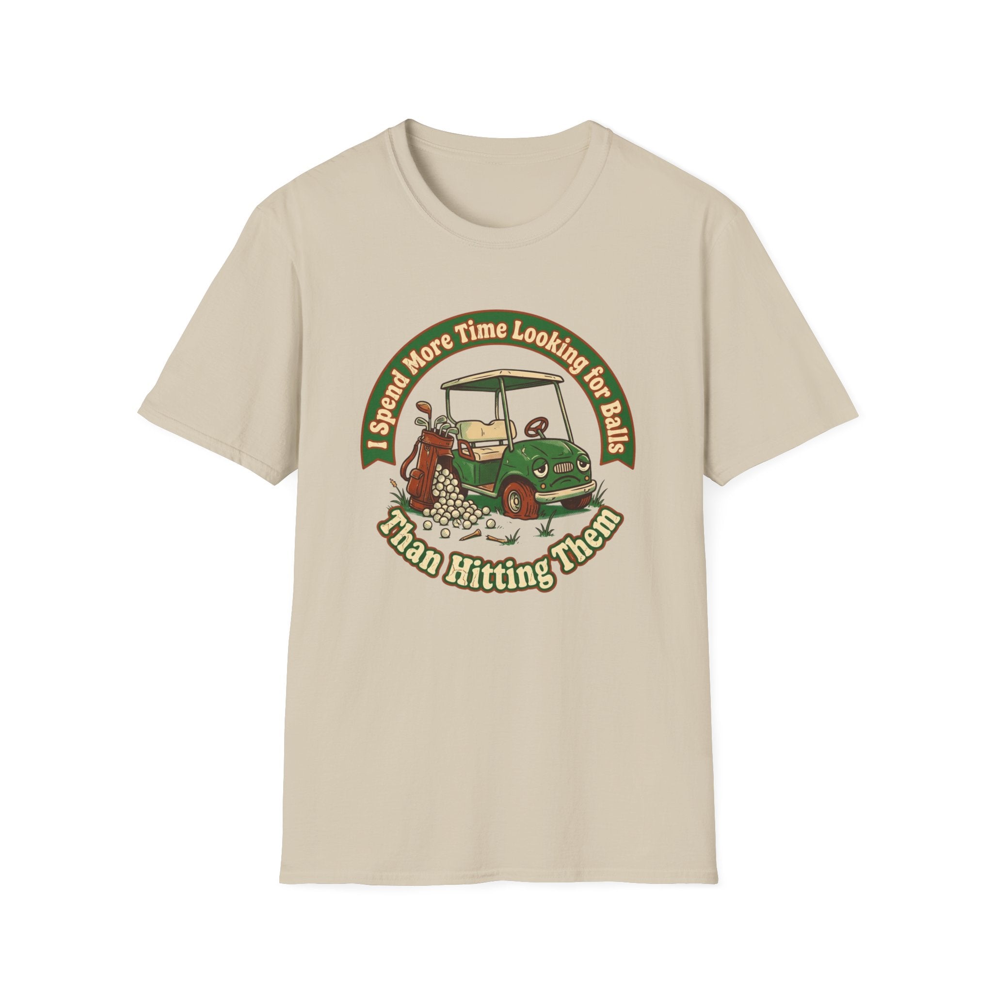 I Spend More Time Looking For Balls T-shirt