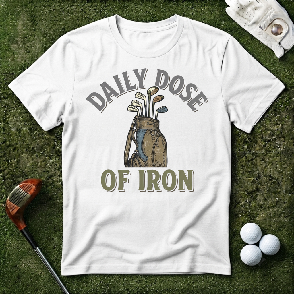 Daily Dose of Iron T-shirt