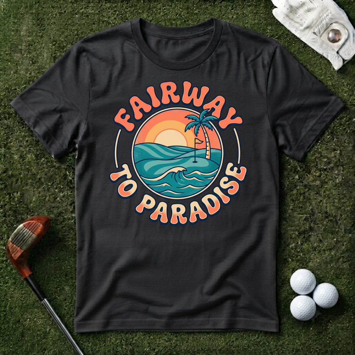 Fairway to Paradise T-shirt