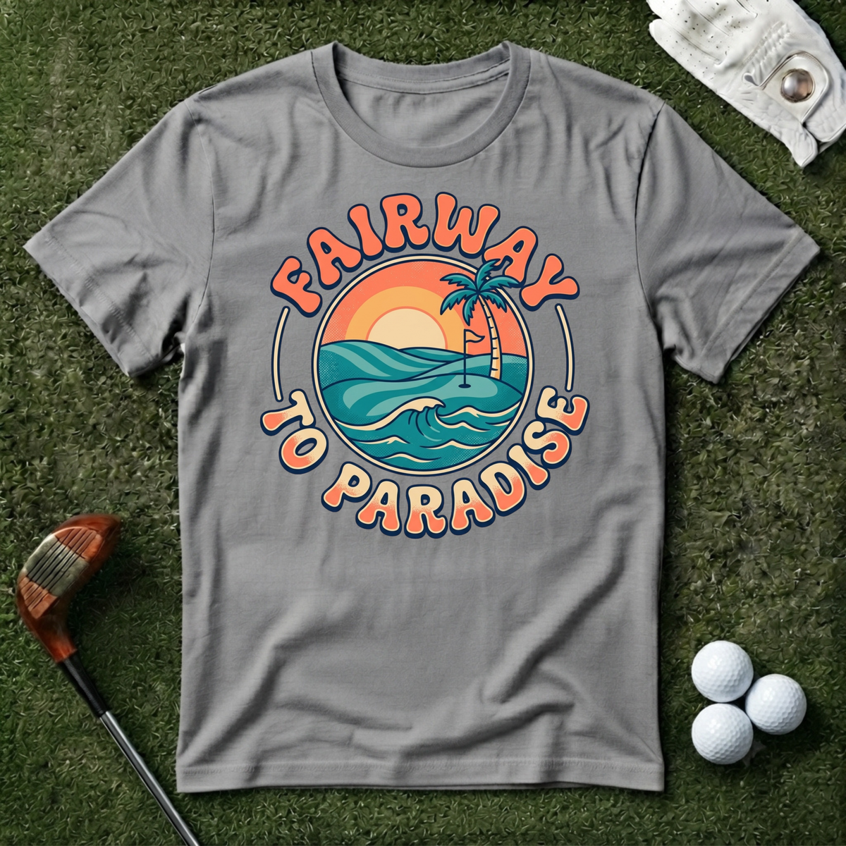 Fairway to Paradise T-shirt