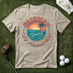 Fairway to Paradise T-shirt