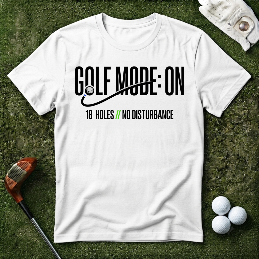 Golf Mode ON T-shirt