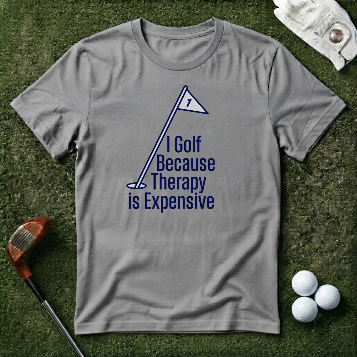 I Golf Because Therapy is Expensive T-shirt