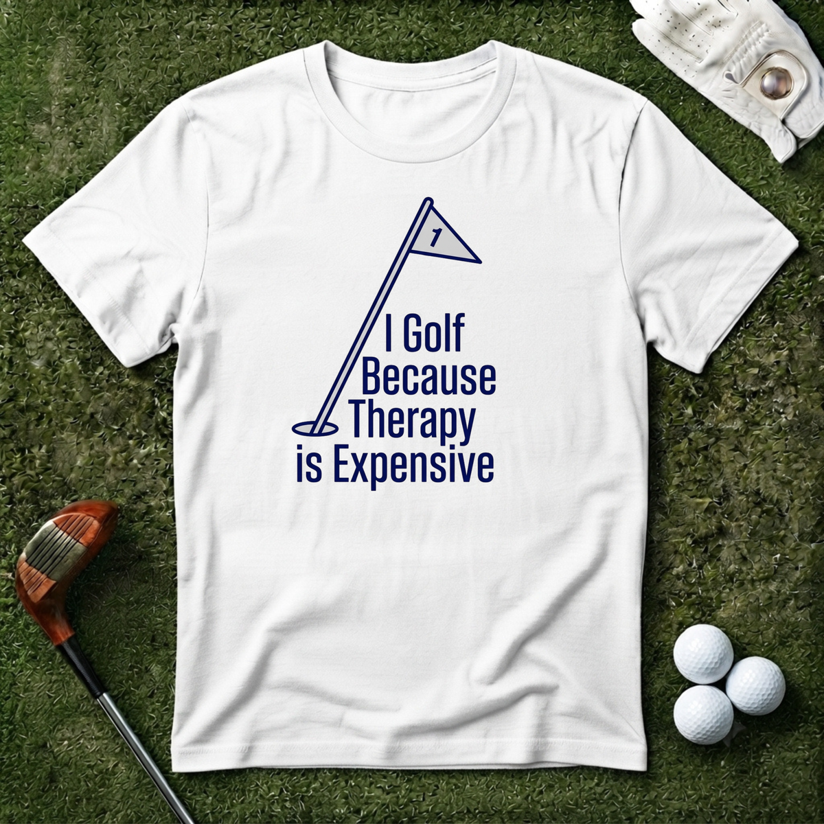 I Golf Because Therapy is Expensive T-shirt