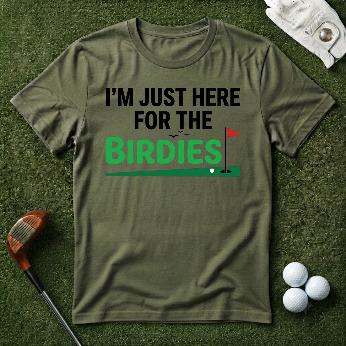 I'm Just Here For the Birdies T-shirt