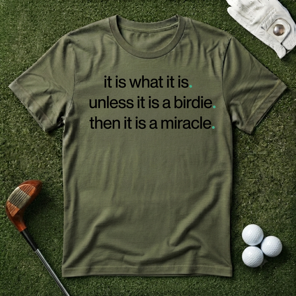 It is What it is T-shirt