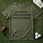 It is What it is T-shirt
