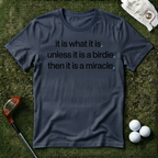 It is What it is T-shirt