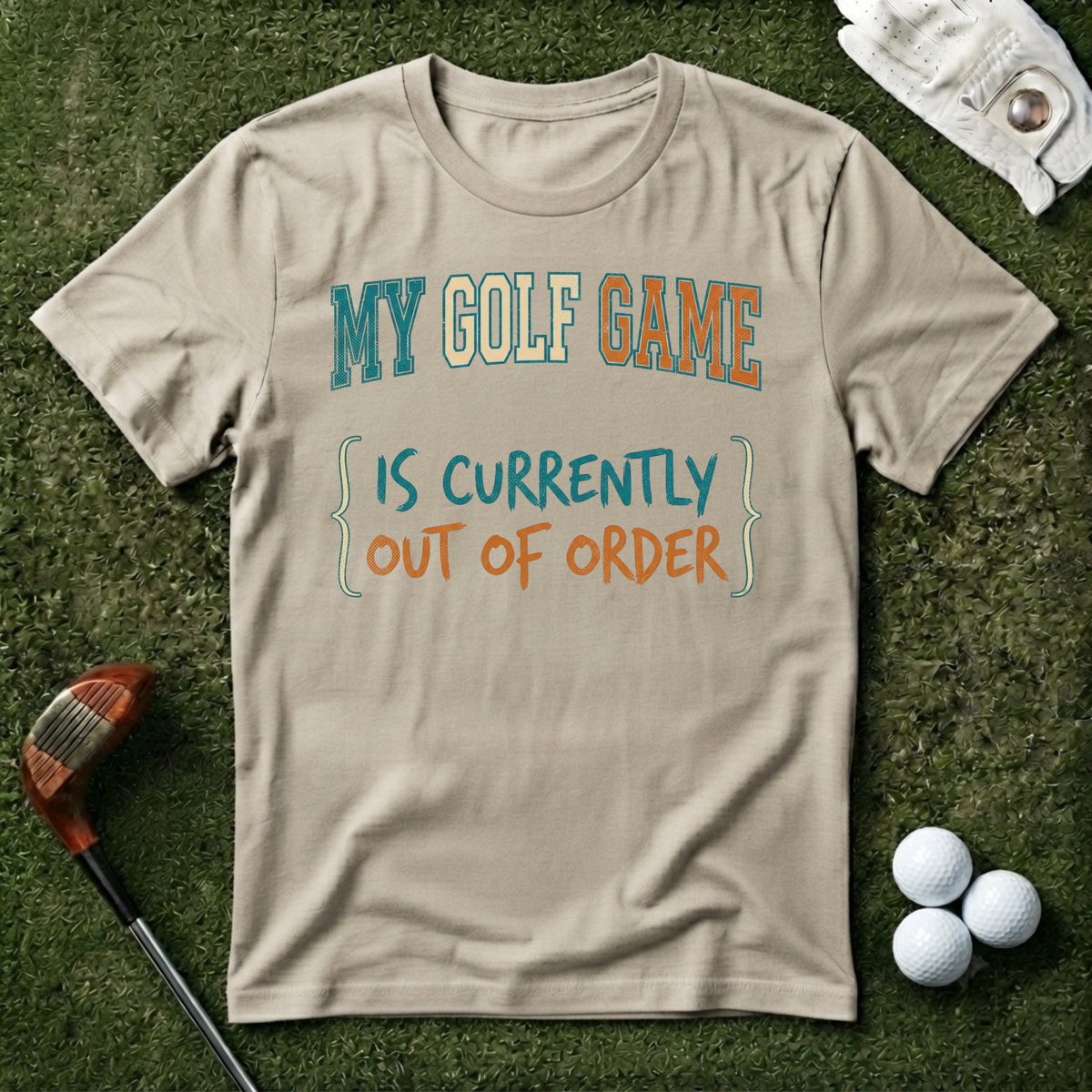 My Golf Game is Out of Order T-shirt