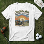 One More Hole T-shirt