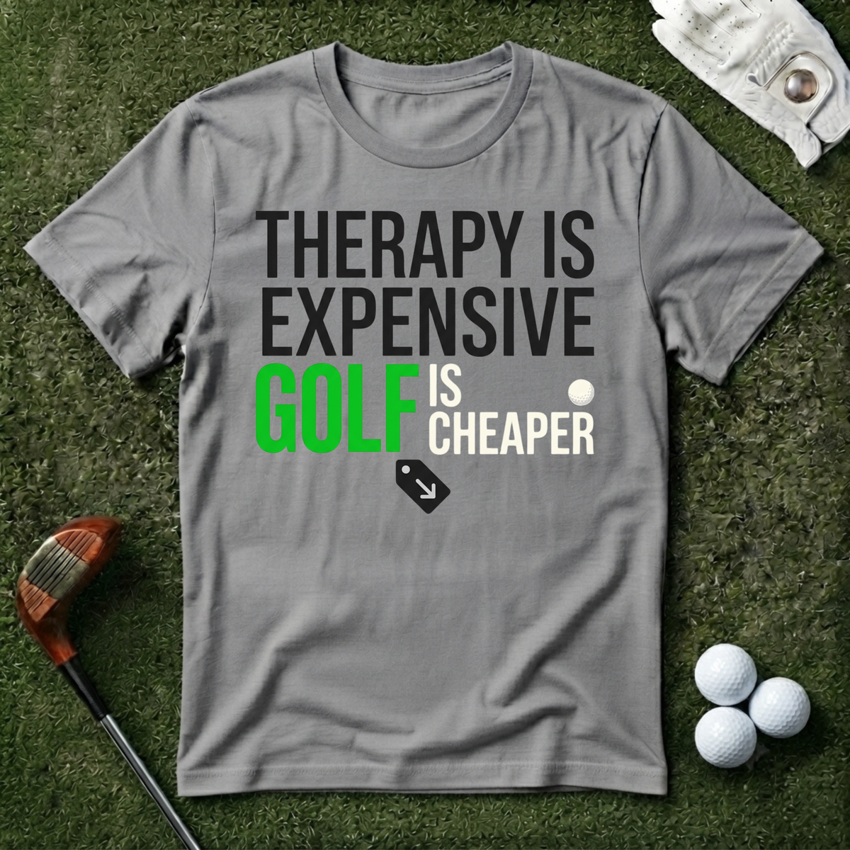 Therapy is Expensive Golf Is Cheaper T-shirt