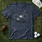 Golf is Not A Hobby T-shirt
