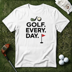 Golf Every Day T-Shirt