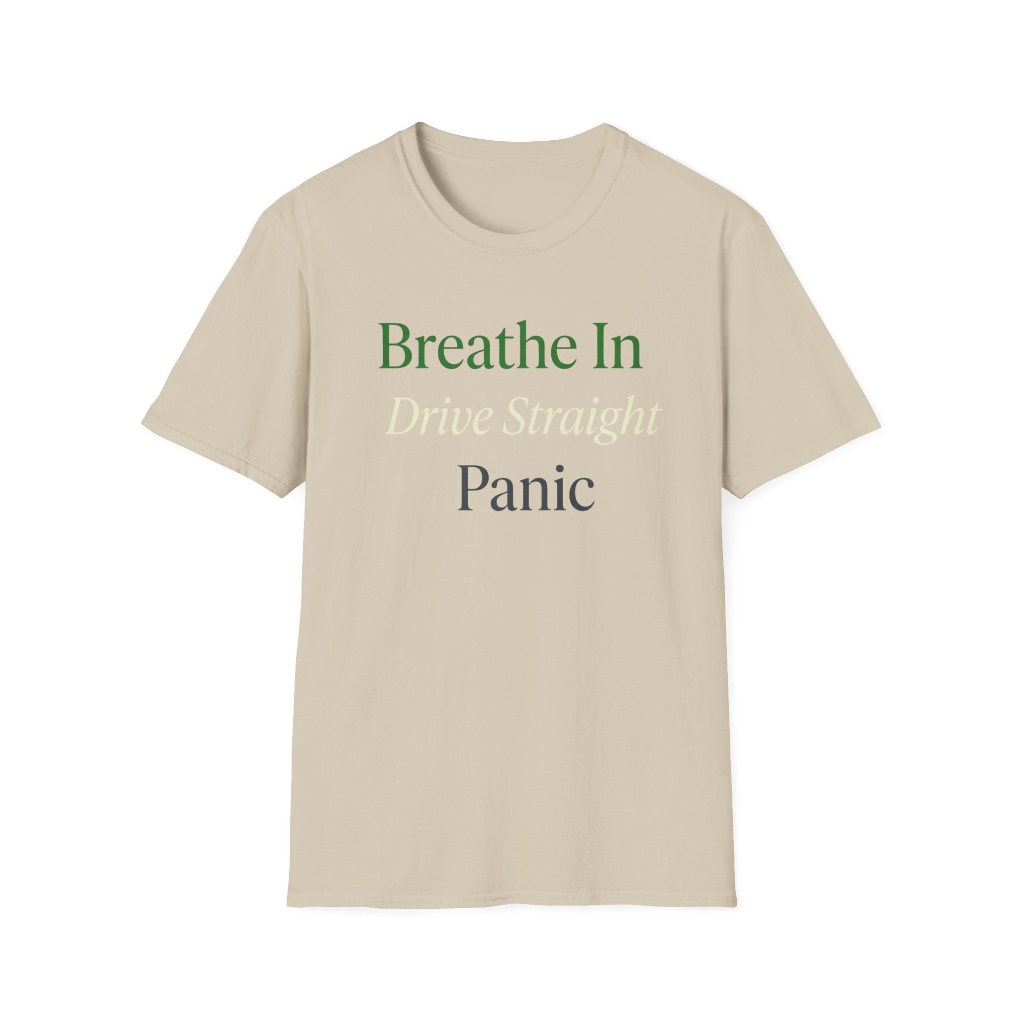Breathe In Drive Straight T-shirt