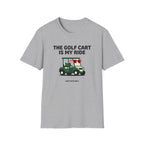 The Golf Cart Is My Ride T-shirt