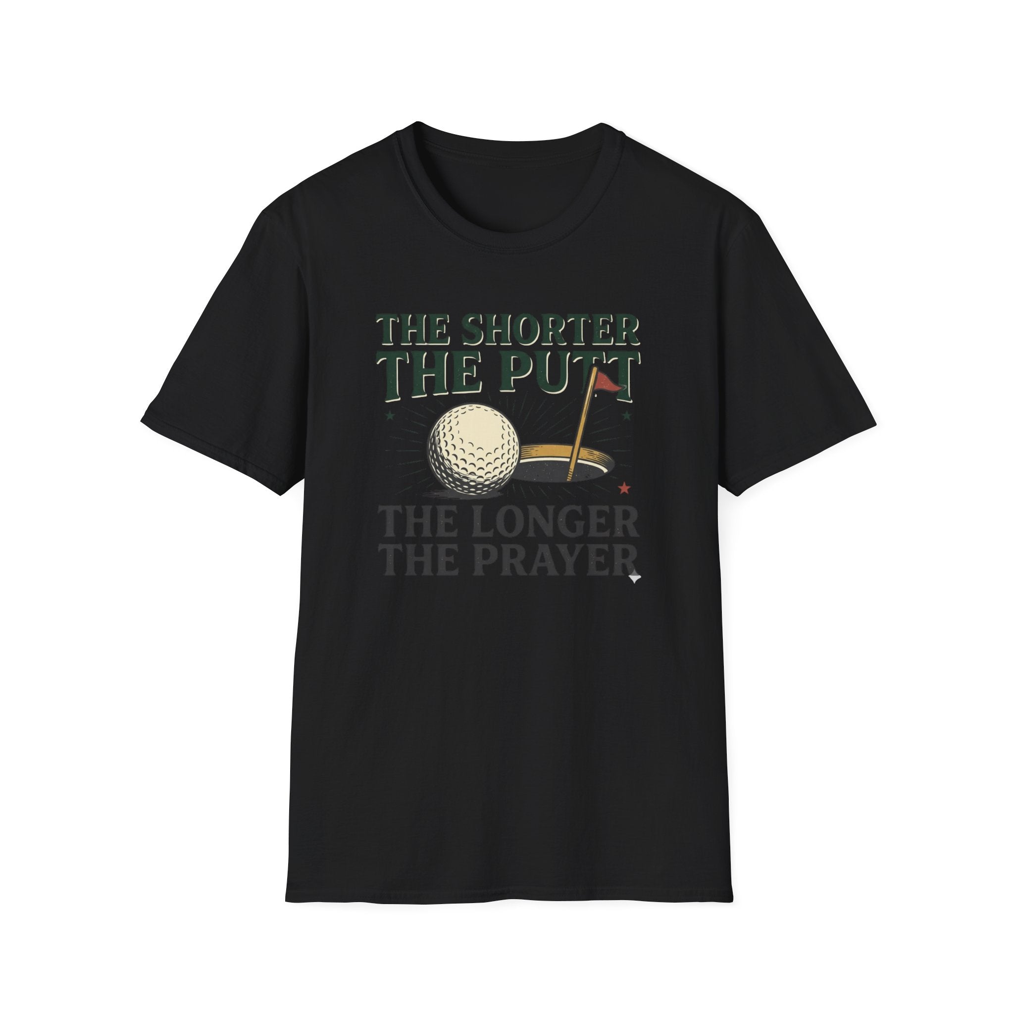 The Shorter the Putt the Longer the Prayer T-shirt