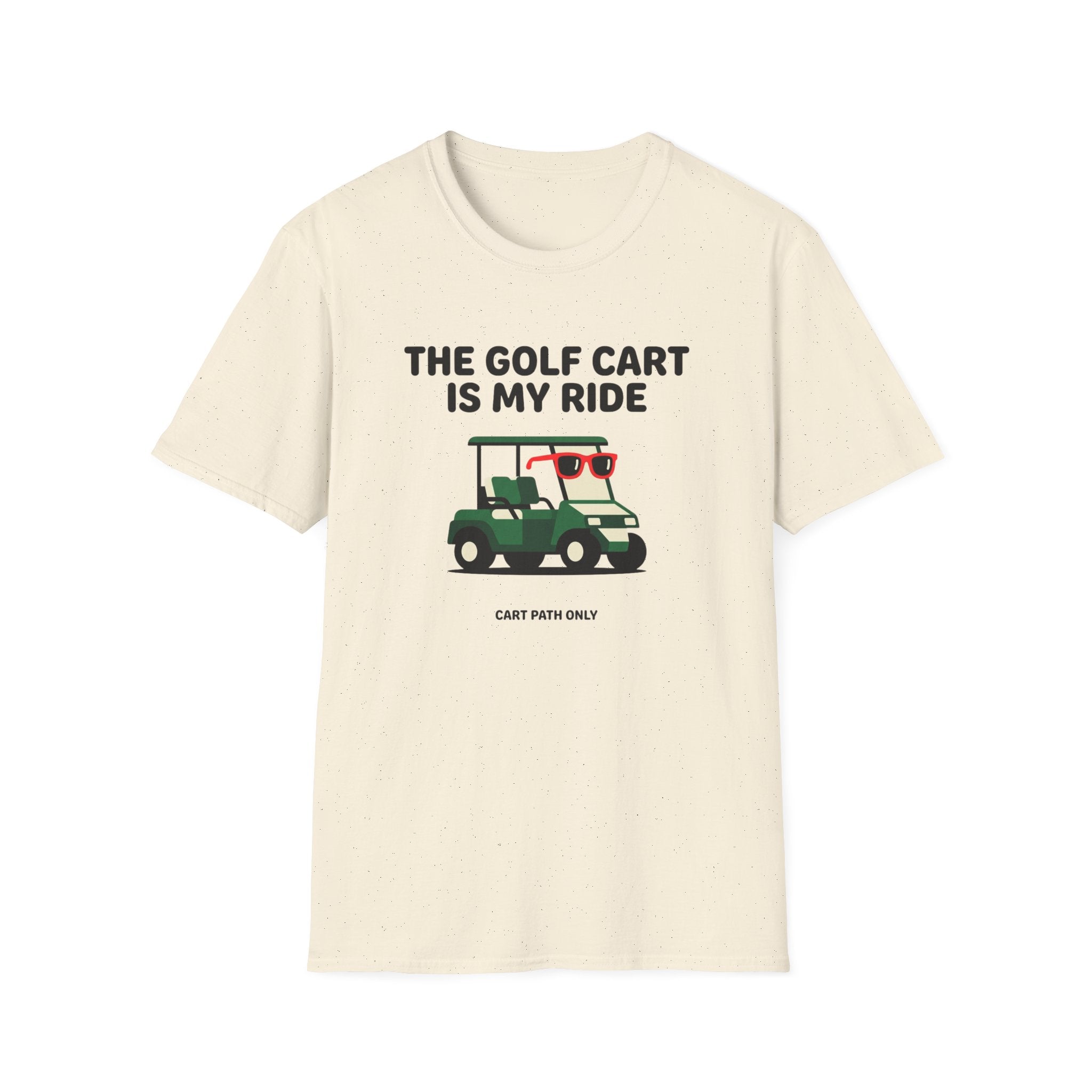 The Golf Cart Is My Ride T-shirt