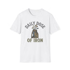 Daily Dose of Iron T-shirt
