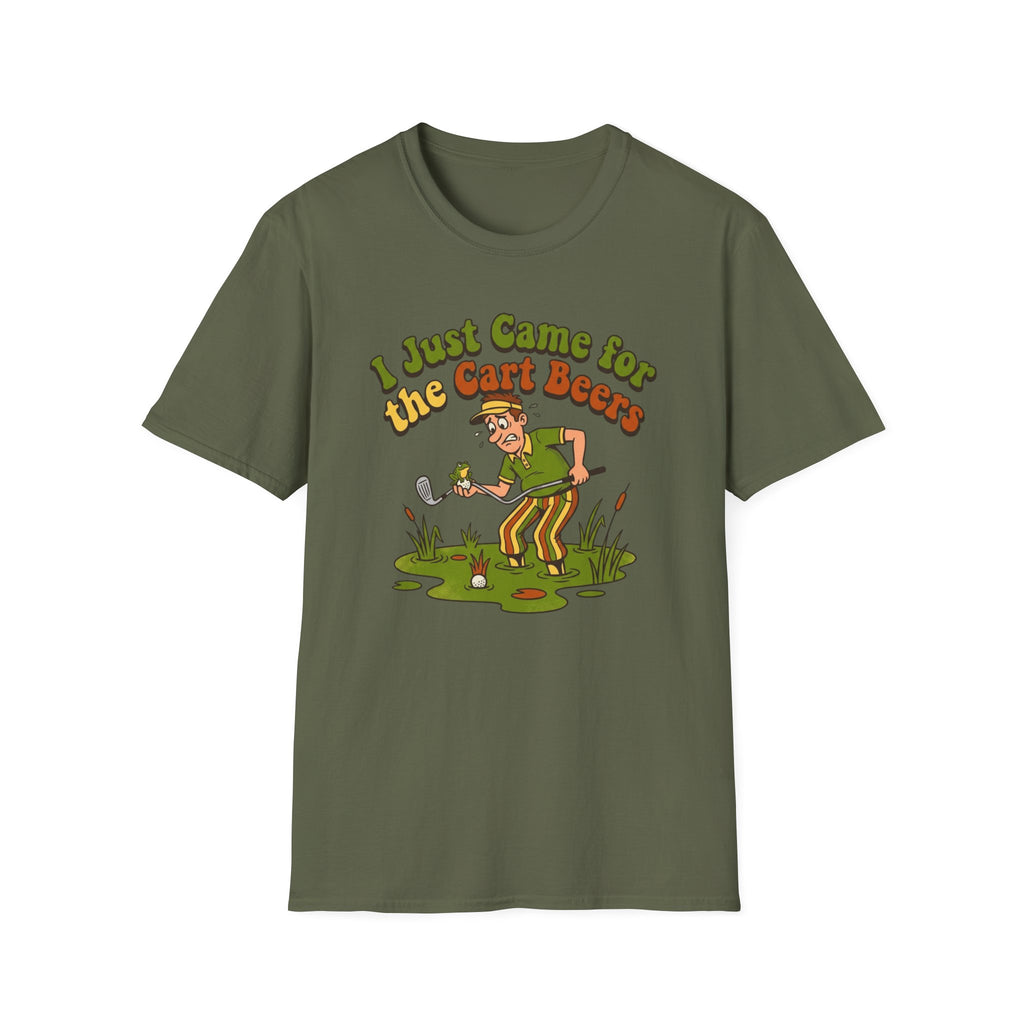 I Just Came For the Cart Beers T-shirt