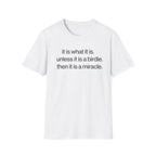 It is What it is T-shirt