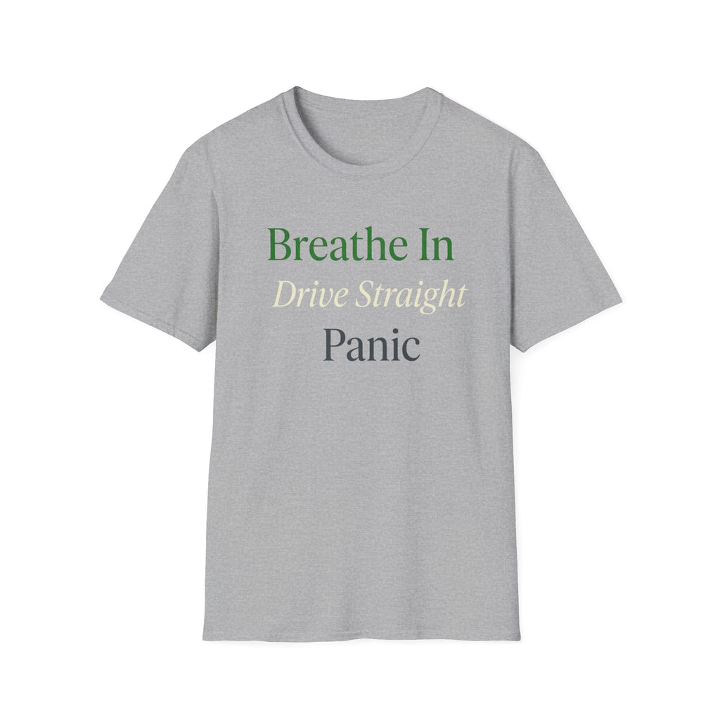 Breathe In Drive Straight T-shirt