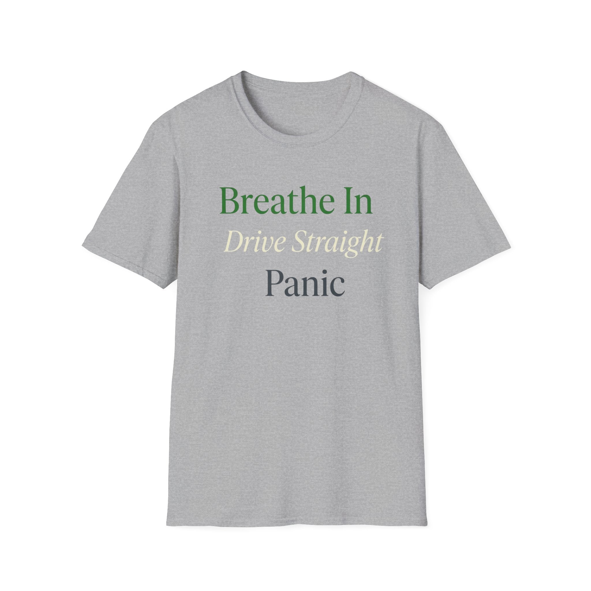 Breathe In Drive Straight T-shirt