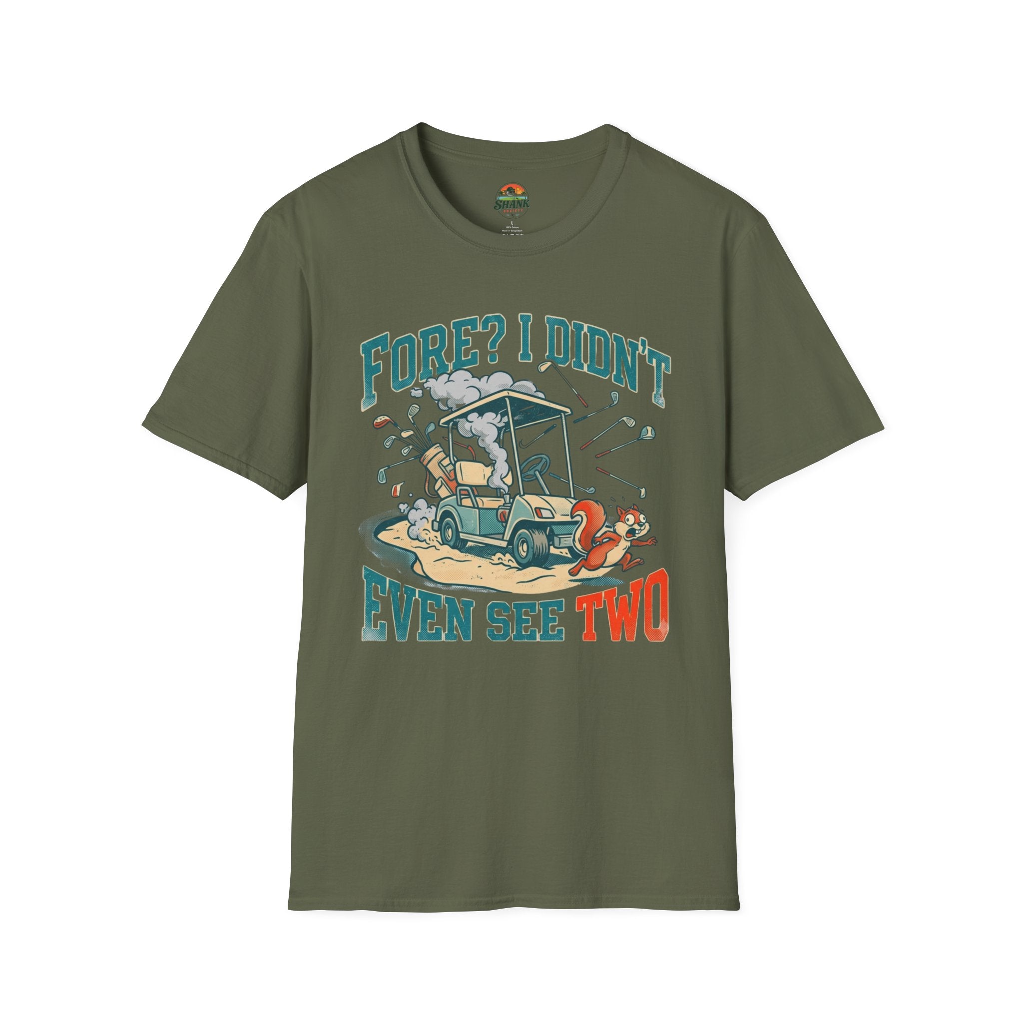 Fore? I Didn't Even See Two T-Shirt