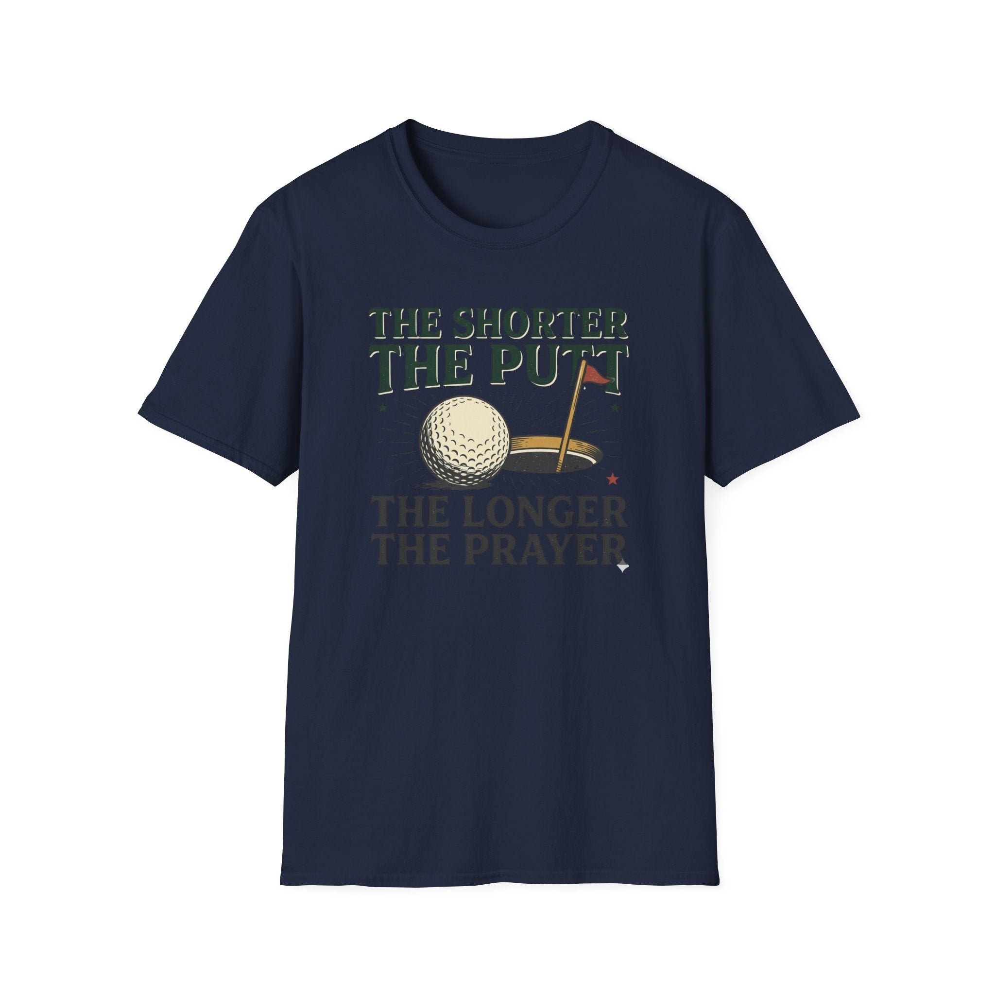 The Shorter the Putt the Longer the Prayer T-shirt