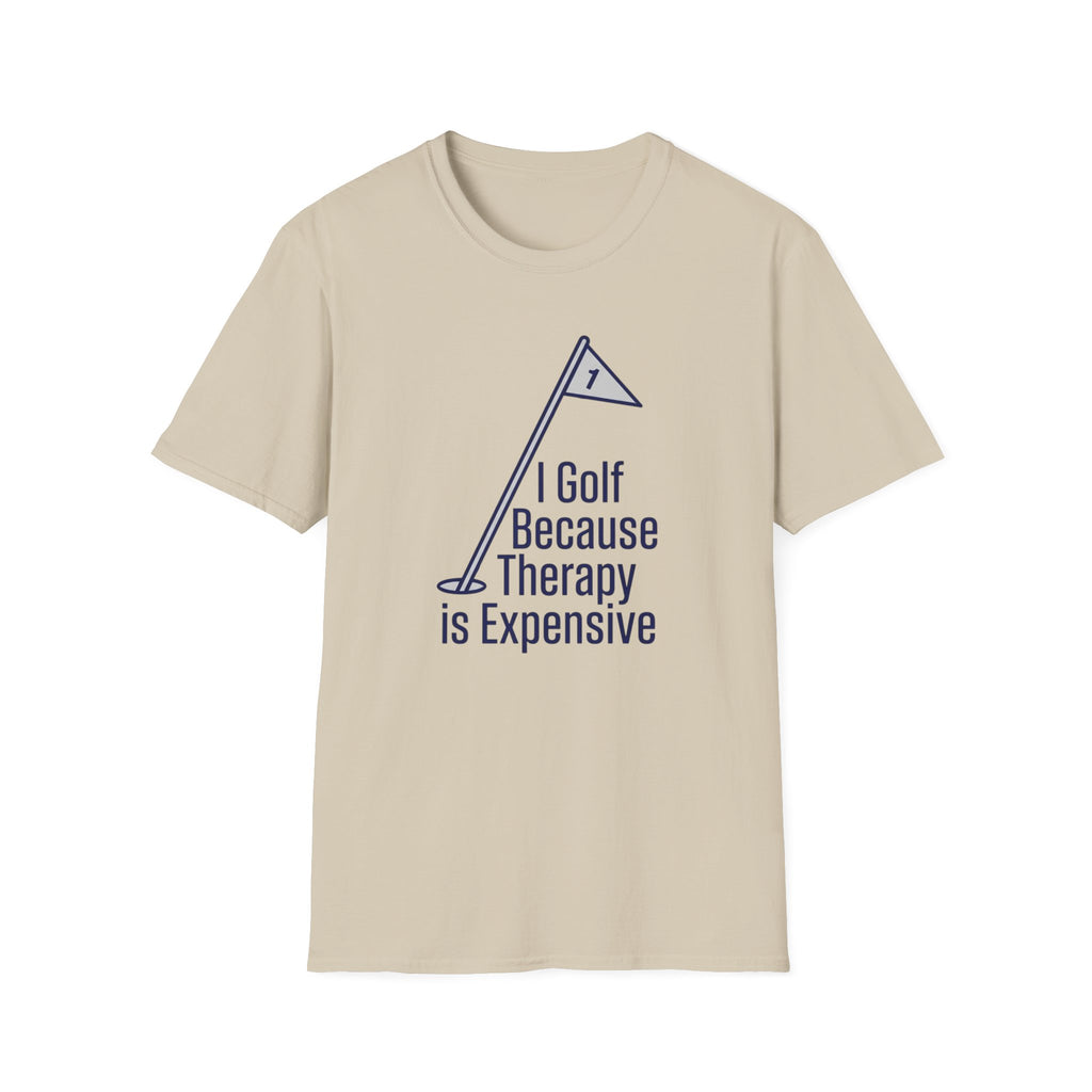 I Golf Because Therapy is Expensive T-shirt