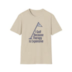 I Golf Because Therapy is Expensive T-shirt