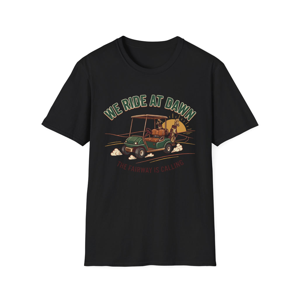 We Ride At Dawn T-shirt