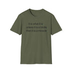 It is What it is T-shirt