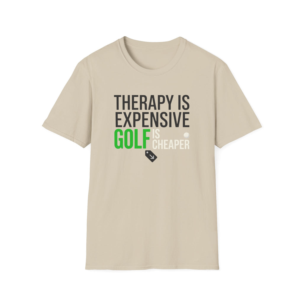 Therapy is Expensive Golf Is Cheaper T-shirt