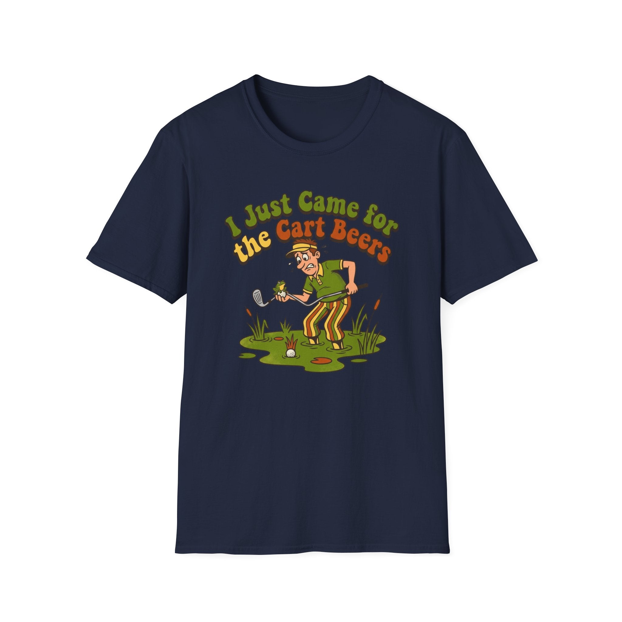 I Just Came For the Cart Beers T-shirt