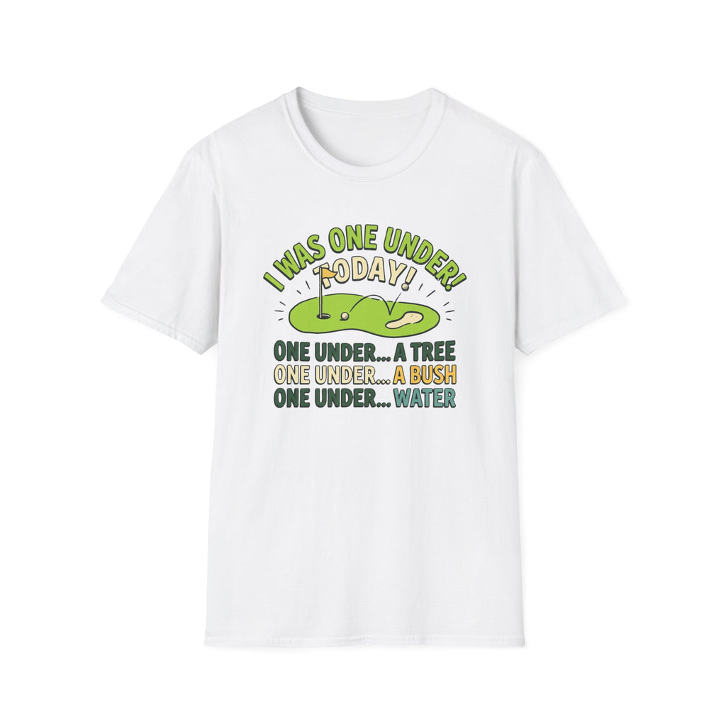 I Was One Under Today T-shirt